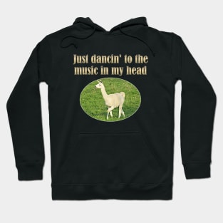 Just dancin' to the music in my head Hoodie